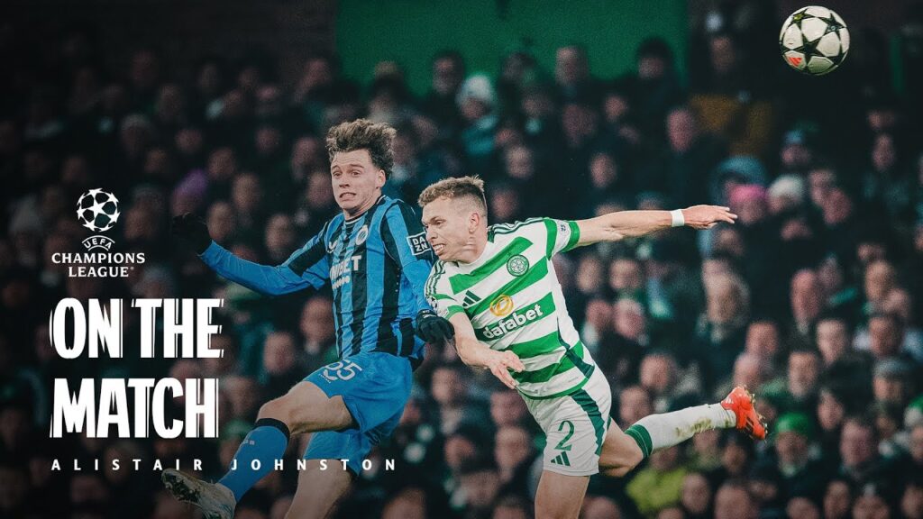 Alistair Johnston On The Match | Celtic 1-1 Club Brugge | Draw in Champions League for Celts