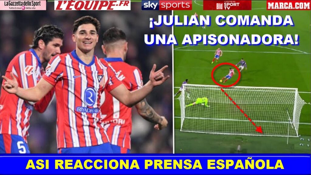 🔥 ASI REACCIONA PRENSA ESPAÑOLA a GOL de JULIAN ALVAREZ VALLADOLID vs ATLETICO de MADRID 🔥 ASI REACCIONA PRENSA ESPAÑOLA a GOL de JULIAN ALVAREZ VALLADOLID vs ATLETICO de MADRID