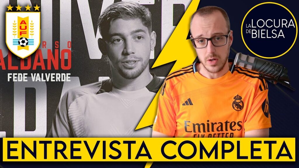 HABLA VALVERDE: BIELSA, URUGUAY... ENTREVISTA COMPLETA CON VALDANO