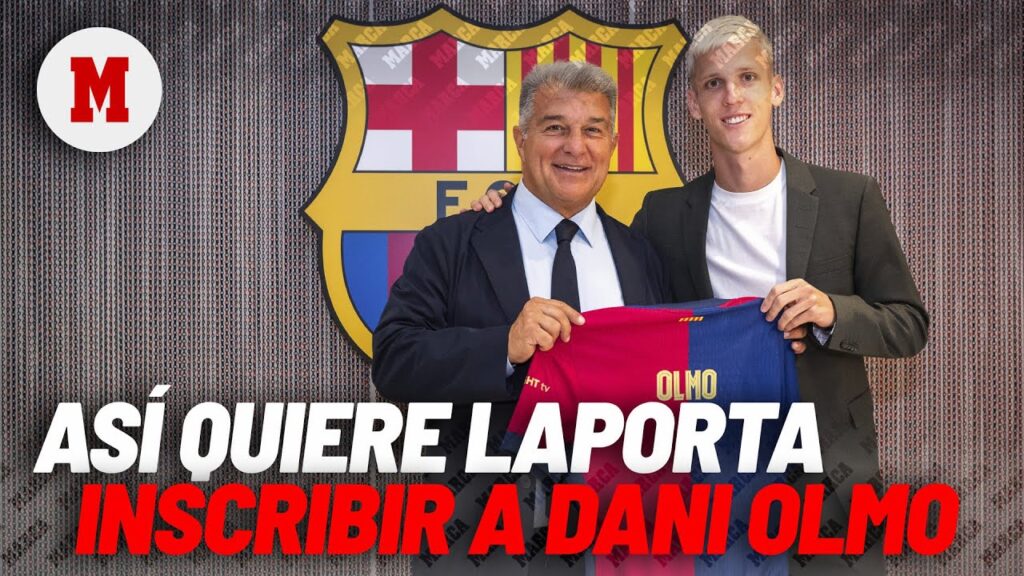 Así quiere inscribir Laporta a Dani Olmo I MARCA