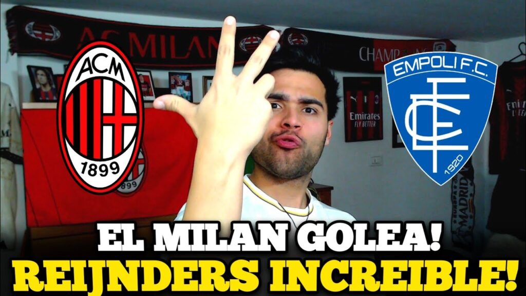 😍REIJNDERS MAGICO! MILAN 3-0 EMPOLI! LEAO TRABAJADOR! FOFANA NO PARA DE CORRER Y SUPER GABBIA!