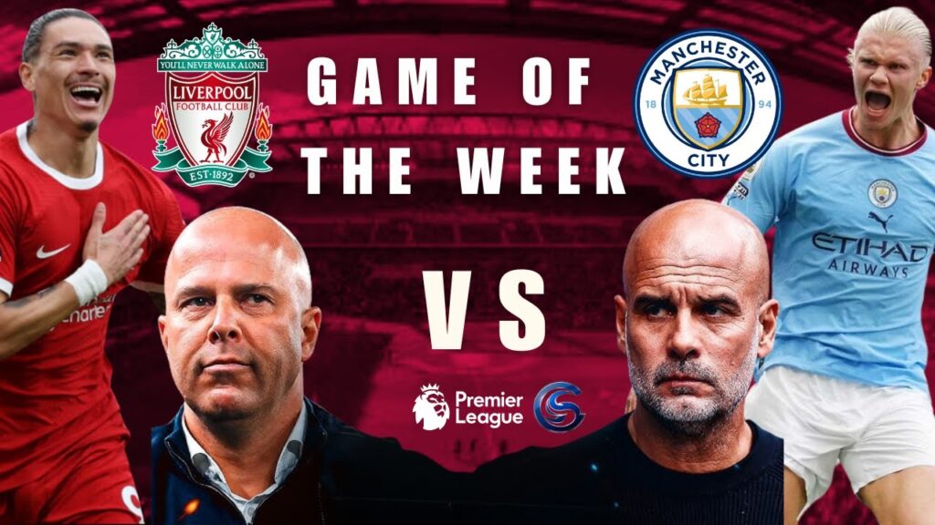 Liverpool vs Manchester City | Premier League Clash—Will City Recover? | GOTW Episode 2