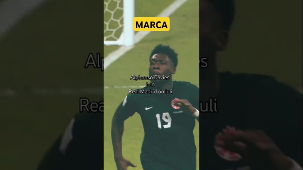 Alphonso Davies Join 👉 Real Madrid on Juli