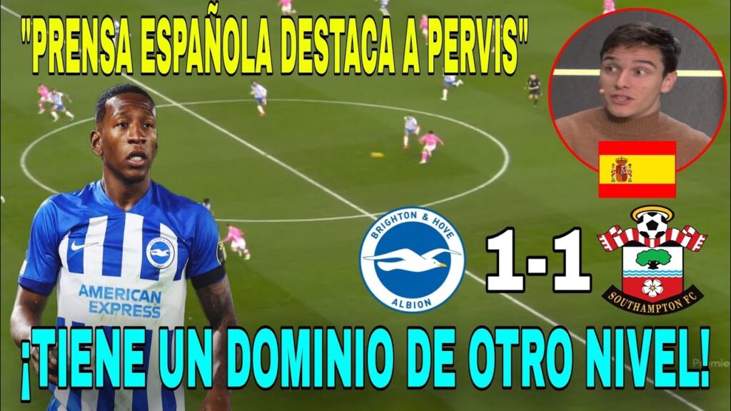 🇪🇸 prensa ESPAÑOLA DESTACA PARTIDAZO de PERVIS ESTUPIÑÁN ante Southampton ¡Pervis ES otro NIVEL!!