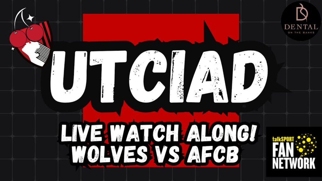 WOLVES V AFCB - WATCHALONG - Flying High Up In The Sky