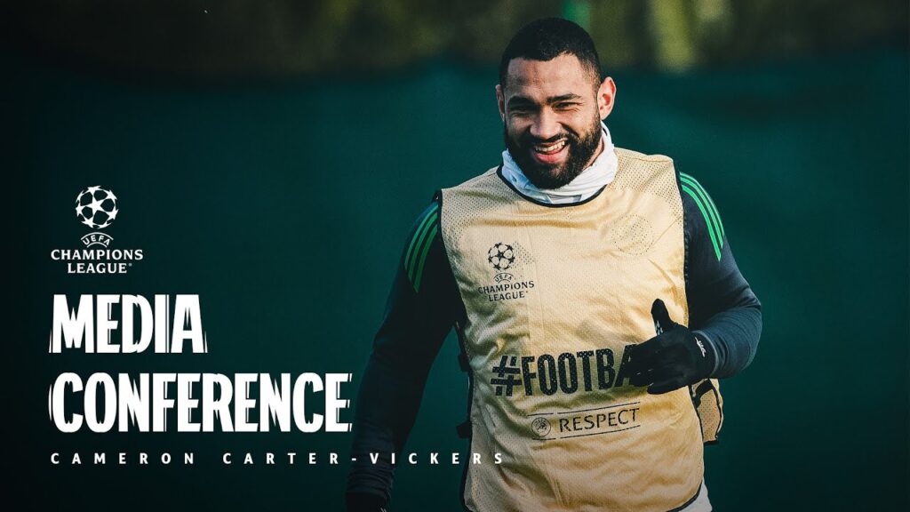 Full Celtic #UCL Media Conference: Cameron Carter-Vickers (26/11/24)