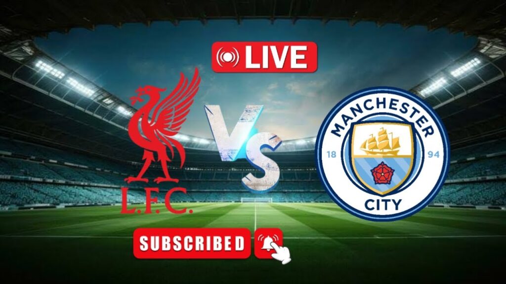 _"LIVE FOOTBALL MATCH: Reds vs Blues - Liverpool Aims to Dent Manchester City's Title Hopes"_