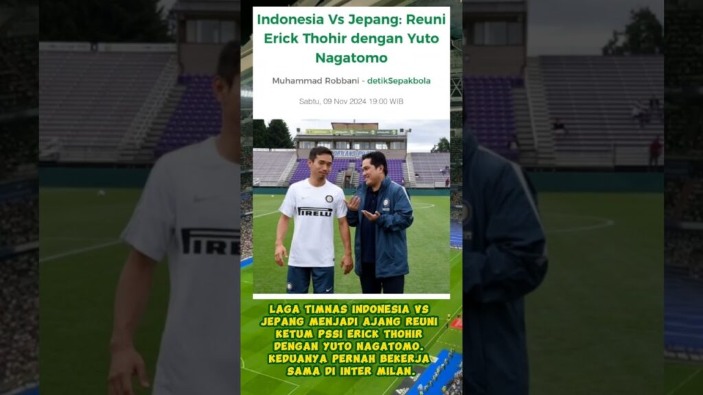 Reuni Erick Thohir dengan Yuto Nagatomo!!