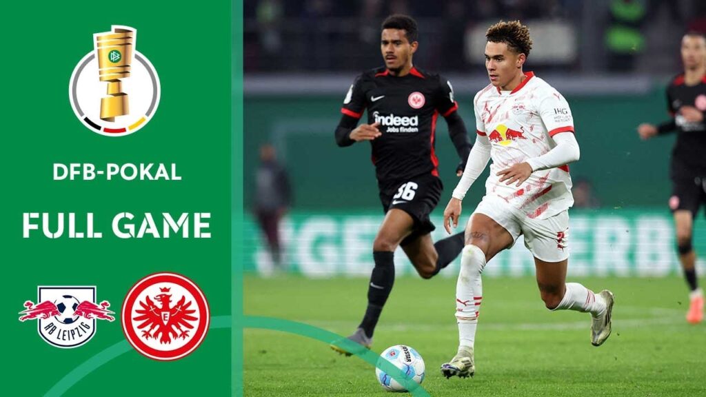 Full Game | RB Leipzig vs. Eintracht Frankfurt | DFB-Pokal 2024/25 - Round of 16