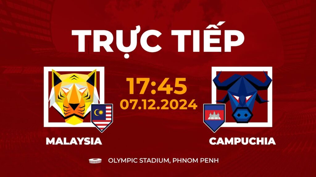 🔴Malaysia vs Campuchia | Khởi Đầu Giải Đấu Khu Vực