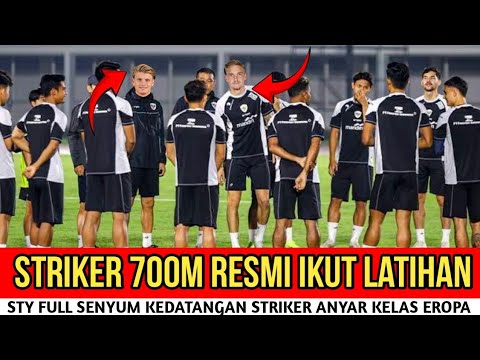 KENNETH TAYLOR & SEM STEIJN GABUNG LATIHAN ||•STY PAMER STRIKER TAJAM HARAPAN TIMNAS