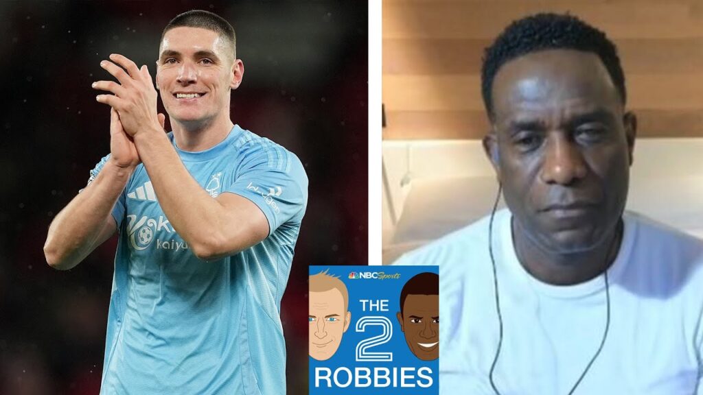 Nikola Milenkovic has been an unsung hero for Nottingham Forest | The 2 Robbies Podcast | NBC Sports