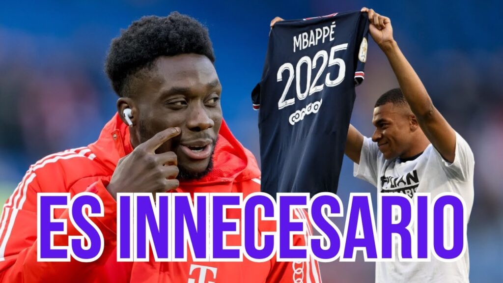 Ni el REAL MADRID necesita a ALPHONSO DAVIES ni es OTRO CASO MBAPPÉ