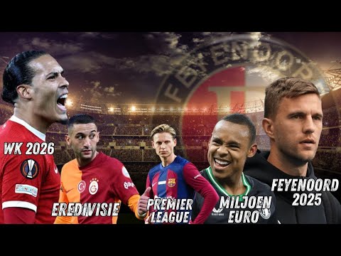 CHAMPIONS LEAGUE: MILJARDENMARKT VAN FEYENOORD: WERELDKAMPIOENSCHAP 2026: ZIYECH EN VEEL MEER