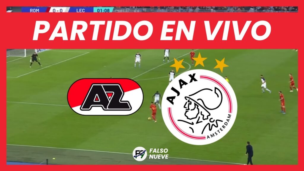 AZ VS AJAX EN VIVO 🔴
