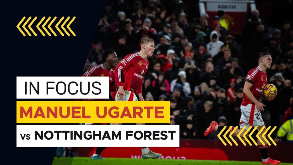 Ugarte vs Nottingham Forest (07/12/2024)
