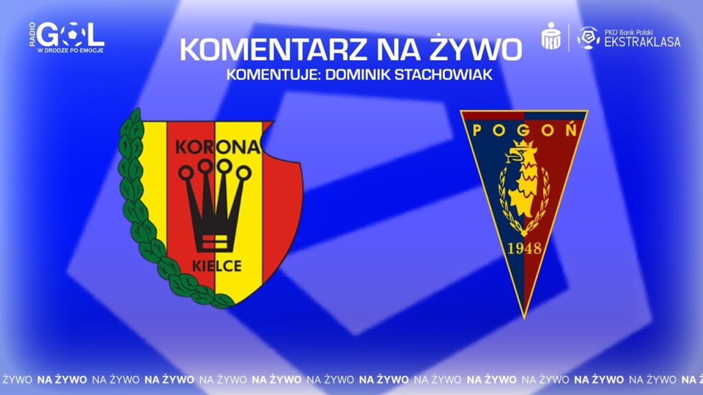 PKO BP Ekstraklasa: Korona Kielce - Pogoń Szczecin [NA ŻYWO]