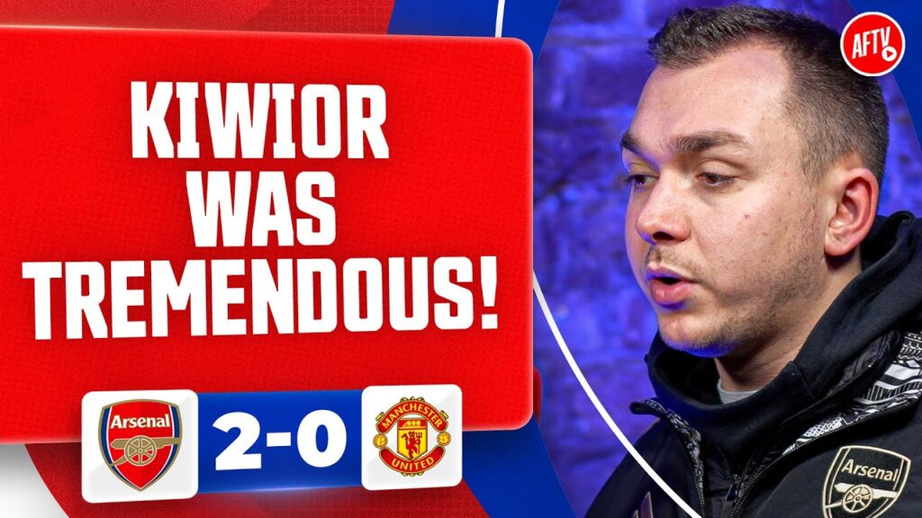 Kiwior was TREMENDOUS! (James) | Arsenal 2-0 Manchester United