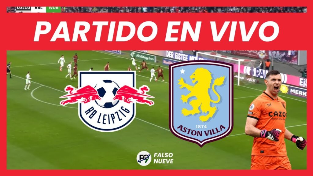 LEIPZIG VS ASTON VILLA EN VIVO - CHAMPIONS LEAGUE - ATAJA EL DIBU MARTINEZ 🔴