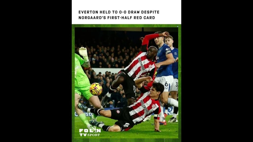 Everton Held to 0-0 Draw Despite Norgaard's First-Half Red Card