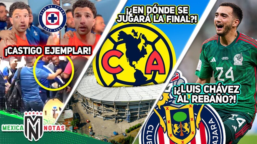 El DURÍSIMO CASTIGO que recibiría Cruz Azul🚨|CAMBIO de SEDE para la final⚠️|¡¿Luis Chávez a Chivas?! El DURÍSIMO CASTIGO que recibiría Cruz Azul🚨|CAMBIO de SEDE para la final⚠️|¡¿Luis Chávez a Chivas?!