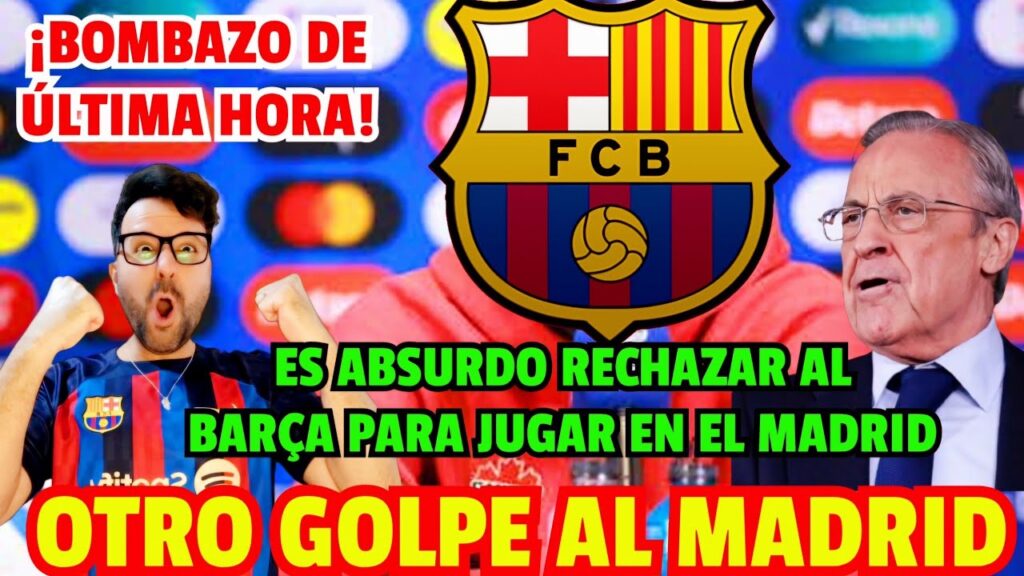 💥😱 OFICIAL!! EL CRACK MÁS SOÑADO DE FLORENTINO HUMILLA AL MADRID CONFIRMANDO SU FICHAJE POR EL BARÇA