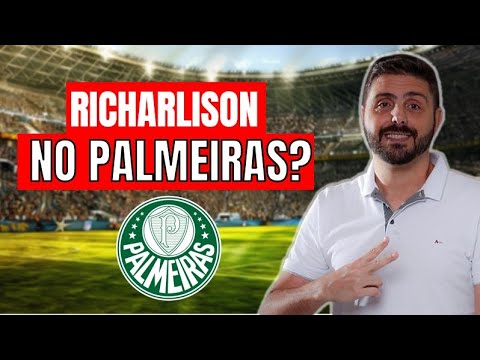 RICHARLISON NO PALMEIRAS? DIRETORIA ALVIVERDE RESPONDE
