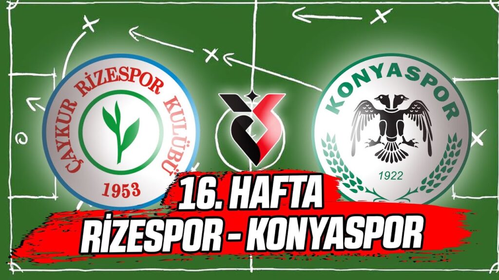Süper Lig 16. Hafta: Rizespor vs Konyaspor