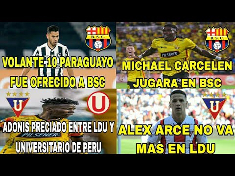 10 PARAGUAYO FUE OFRECIDO A BSC|MICHAEL CARCELEN JUGARA EN BSC|A.PRECIADO ENTRE LDU Y UNIVERSITARIO