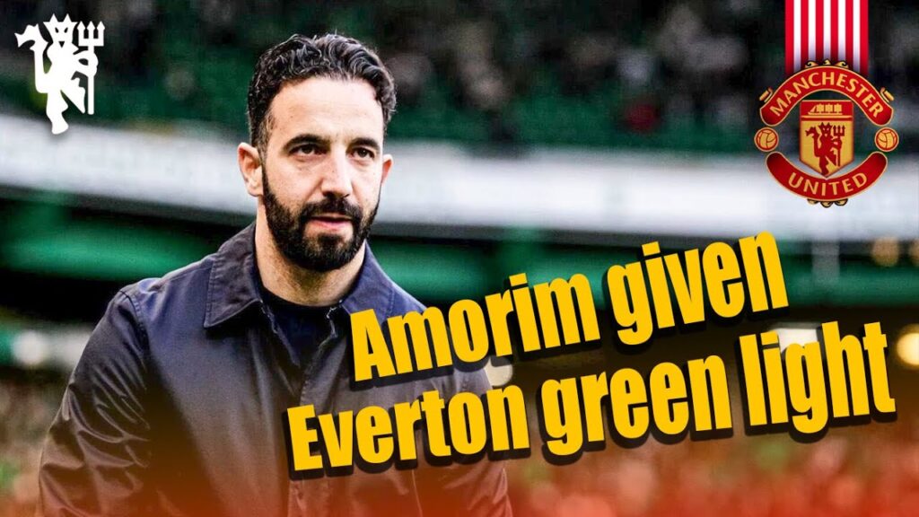 Amorim given Everton green light to sign Man United star Amorim given Everton green light to sign Man United star