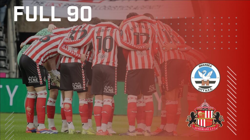 Full 90 | Swansea City vs Sunderland AFC