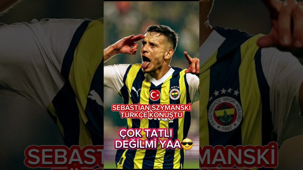 SEBASTİAN SZYMANSKİ TÜRKÇE KONUŞTU #szymański #fenerbahçe #futbol