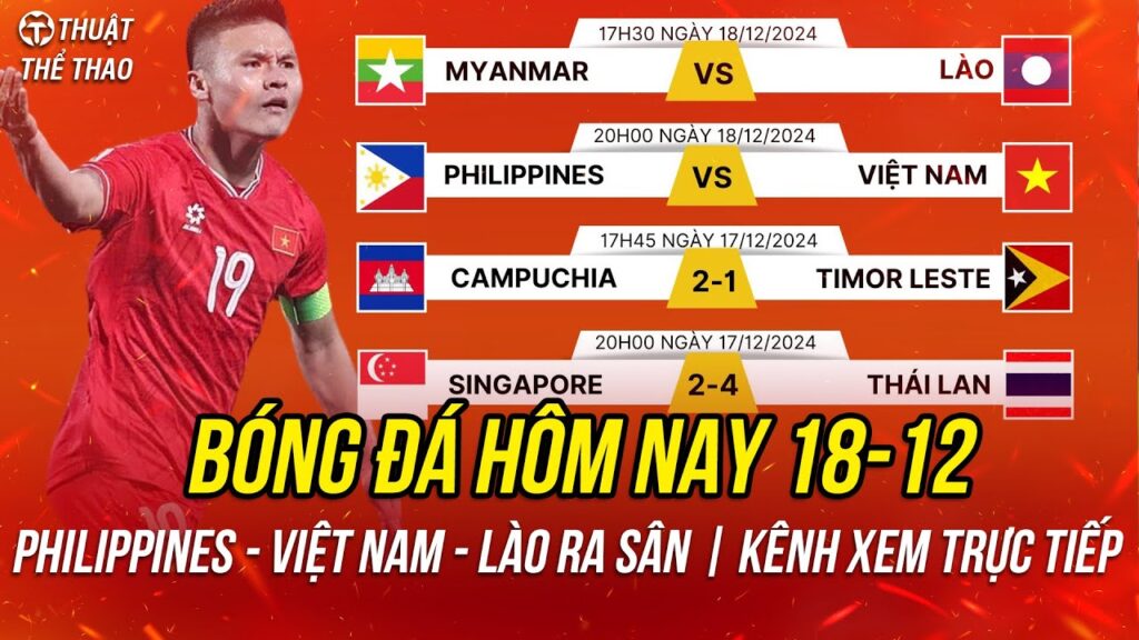 Lịch trực tiếp bóng đá hôm nay 18-12 | Philippines vs Việt Nam ASEAN Cup 2024 trên FPT Play và VTV5