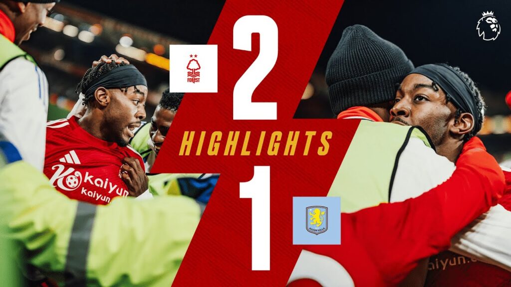 93RD MINUTE WINNER! 😍 | Forest 2-1 Aston Villa | Premier League Highlights