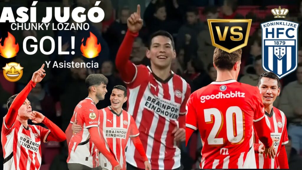 Así Jugó Hirving Chucky Lozano 🔥 GOL! ⚽️ Y Asistencia 🤩 PS/ vs KONINKL|JKE HFC 😱 CopaKNVB 🏆