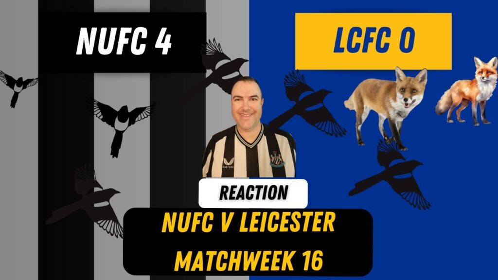 FOX HUNT! Newcastle 4 - Leicester 0 REACTION