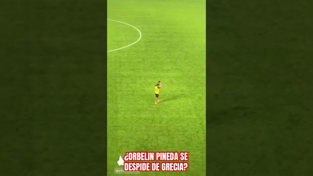 ¿ORBELIN PINEDA SE DESPIDE DE GRECIA? ESTÁ  LISTO PARA VOLER A CHIVAS #chivas #orbelinpineda