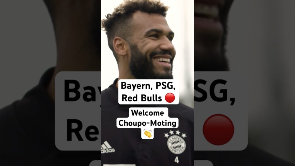 Former Bayern, PSG striker Choupo-Moting is coming to the @newyorkredbulls 🗣️