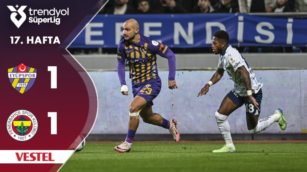 Vestel | Eyüpspor (1-1) Fenerbahçe - Highlights/Özet | Trendyol Süper Lig - 2024/25