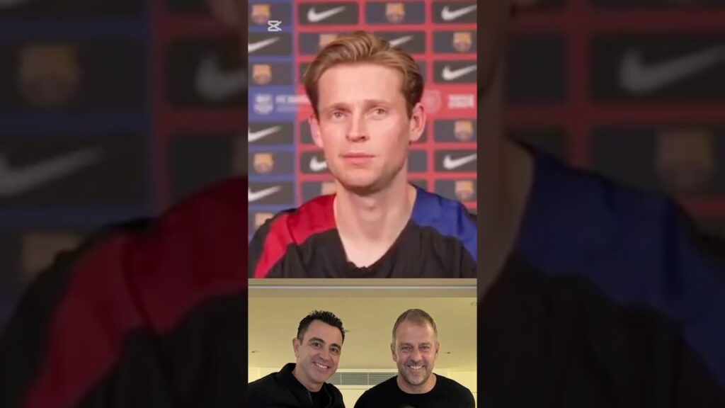 Frenkie de Jong talks about the difference between Xavi’s Barca and Hansi Flick’s Barca