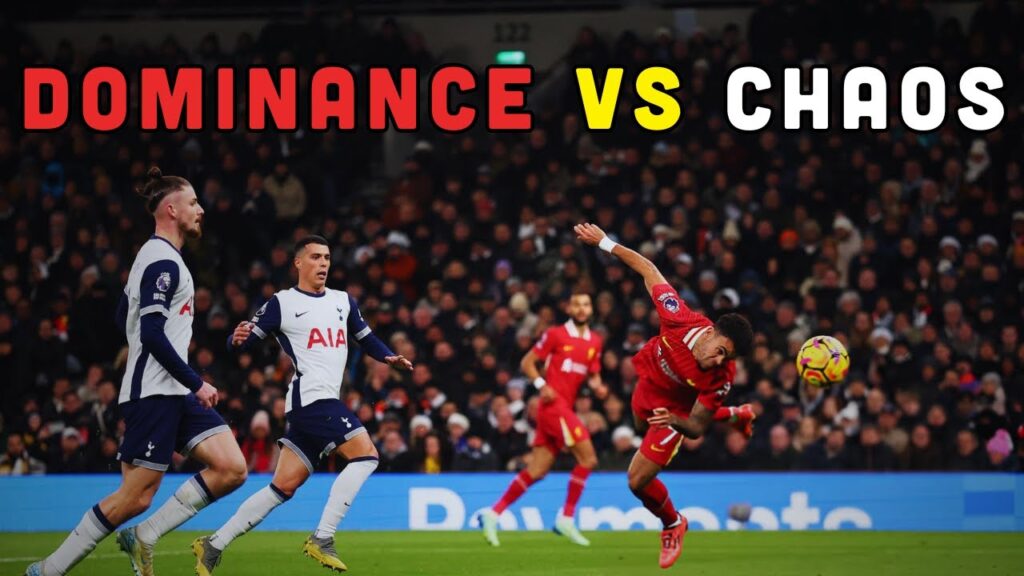 How Liverpool Dominated Tottenham’s Chaos to Win 6-3 in Thriller