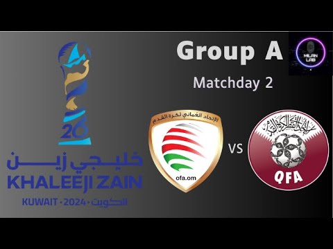 Oman vs Qatar | Arabian Gulf Cup - Group Stage| LIVE