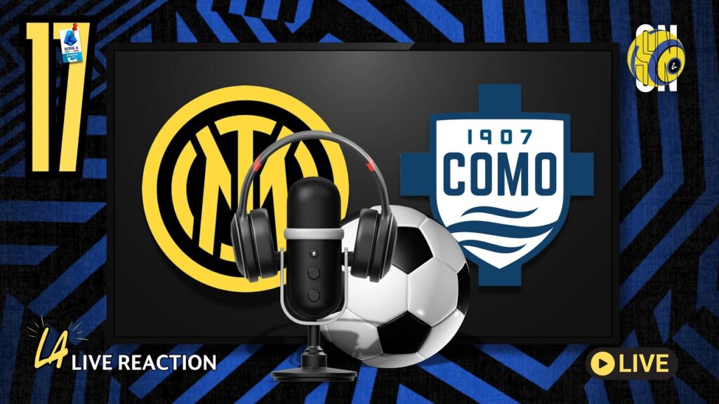 LIVE REACTION: INTER vs. COMO