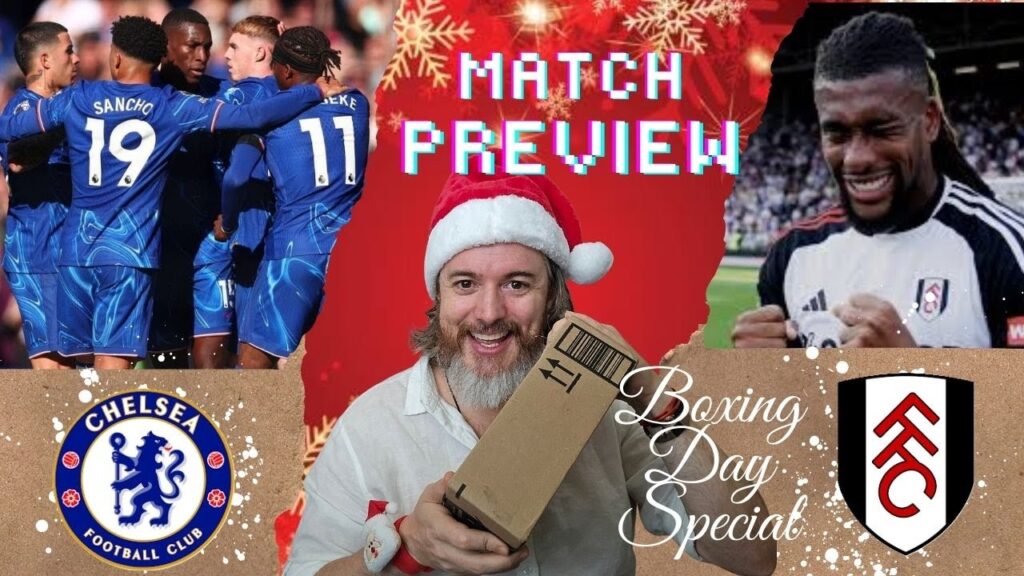 Can Chelsea Overpower Fulham?! | Boxing Day Clash Preview!