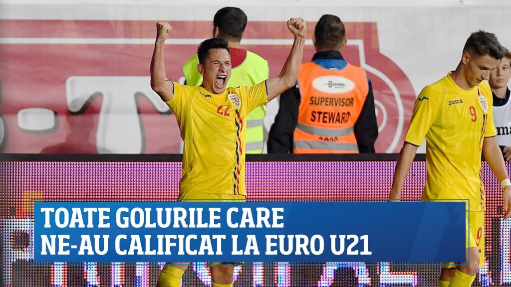Toate golurile U21 care ne-au calificat la EURO 2021