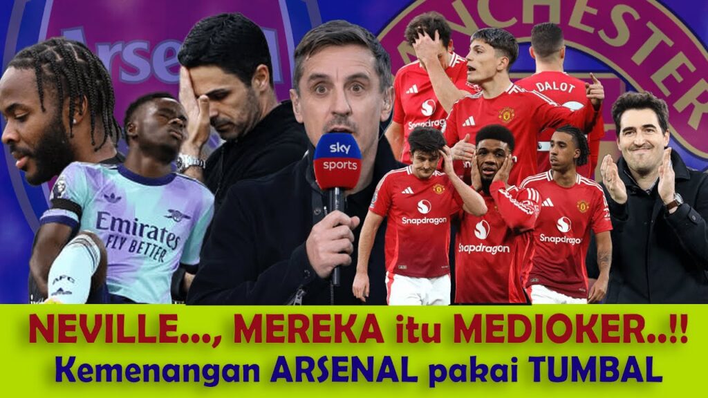 ARSENAL Kehilangan SAKA & STERLING! Krisis Winger Terbesar! 😱 GARY NEVILLE Sebut MU MEDIOKER! 😱 😱💥