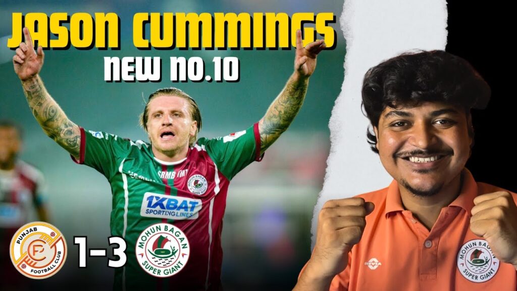 Jason Cummings, The New Number 10 | Punjab FC 1-3 Mohun Bagan Match Review