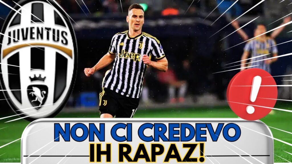 😱💣IH RAPAZ! NON CI CREDEVO! JUVENTUS