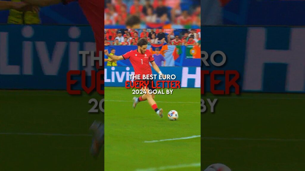 The best Euro 2024 goal by every letter | part 4