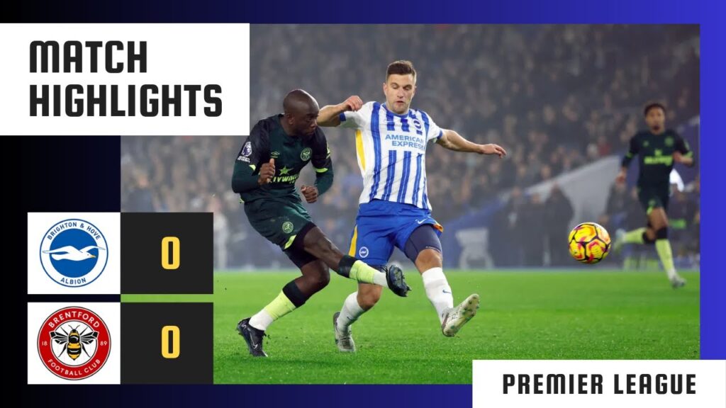 Brighton – Brentford | 0:0 | Match Report | Premier League 2024-25 | brighton brentford Brighton - Brentford | 0:0 | Match Report | Premier League 2024-25 | brighton brentford